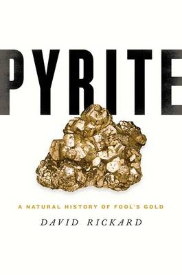 Pyrite -  David Rickard