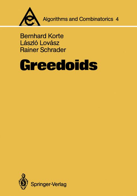 Greedoids - Bernhard Korte, Laszlo Lovasz, Rainer Schrader