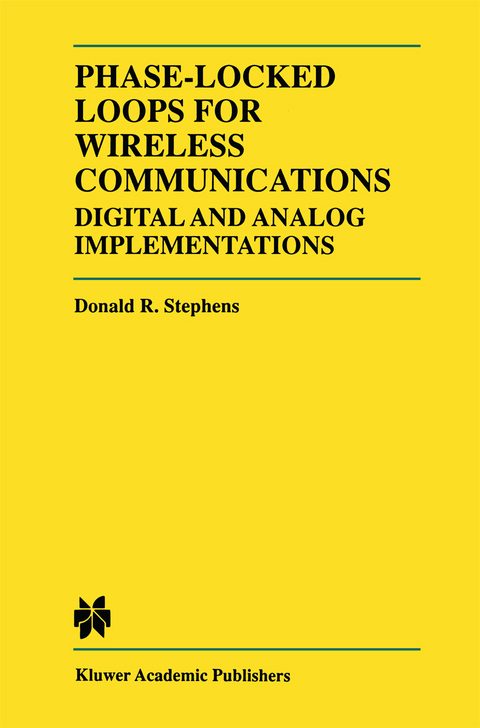 Phase-Locked Loops for Wireless Communications - Donald R. Stephens
