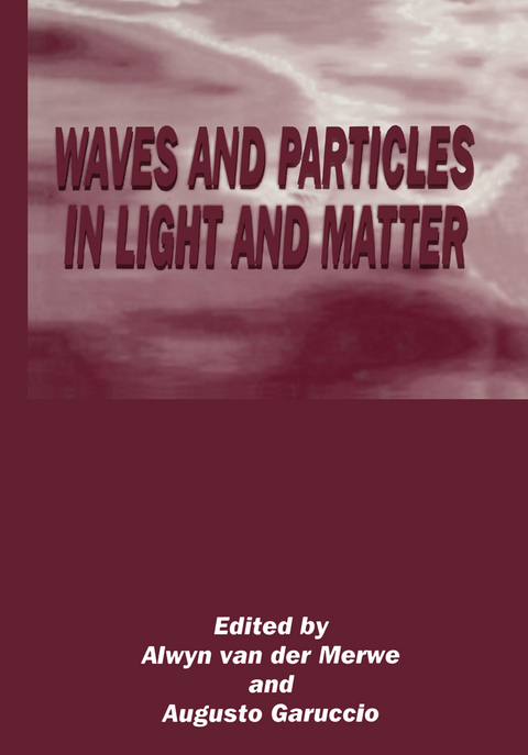Waves and Particles in Light and Matter - 