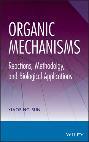 Organic Mechanisms - Xiaoping Sun