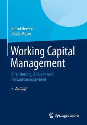 Working Capital Management - Bernd Heesen, Oliver Moser