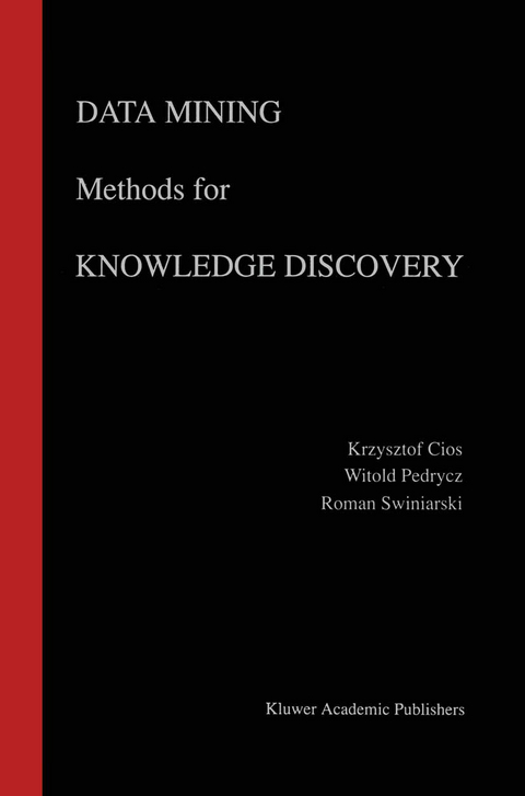Data Mining Methods for Knowledge Discovery - Krzysztof J. Cios, Witold Pedrycz, Roman W. Swiniarski