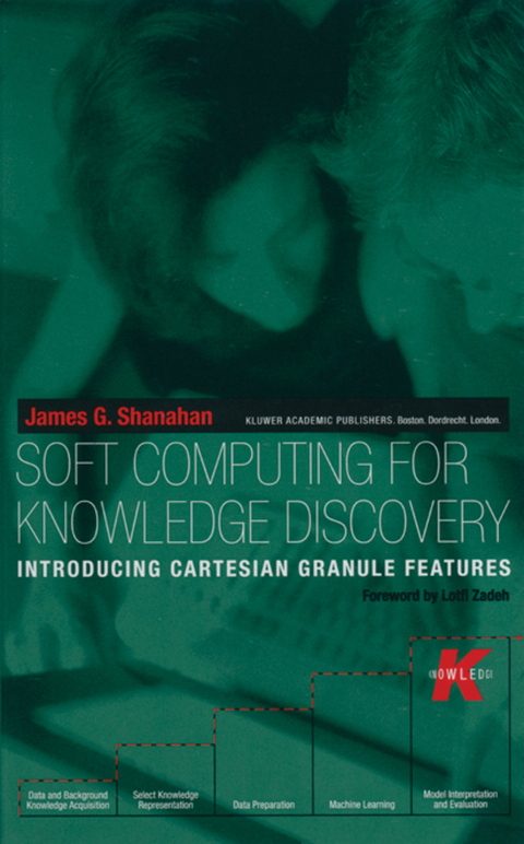 Soft Computing for Knowledge Discovery - James G. Shanahan