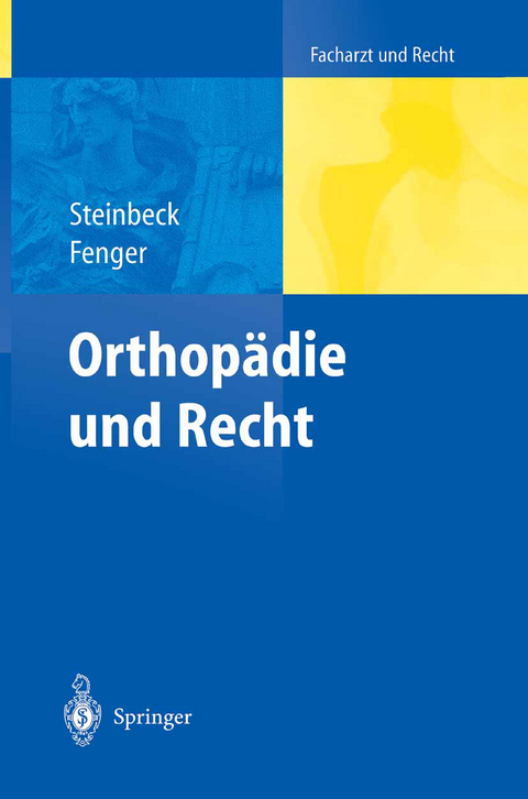Orthopädie und Recht - Jörn Steinbeck, Hermann Fenger