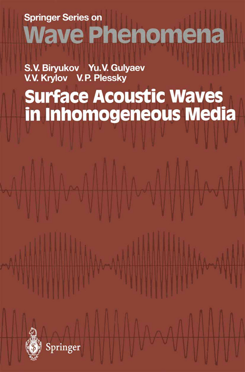 Surface Acoustic Waves in Inhomogeneous Media - Sergey V. Biryukov, Yuri V. Gulyaev, Victor V. Krylov, Victor P. Plessky