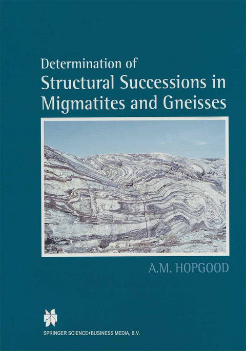 Determination of Structural Successions in Migmatites and Gneisses - A.M. Hopgood