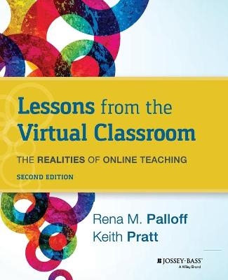 Lessons from the Virtual Classroom - Rena M. Palloff, Keith Pratt