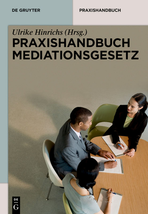 Praxishandbuch Mediationsgesetz - 