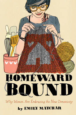 Homeward Bound - Emily Matchar