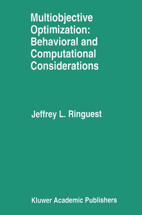 Multiobjective Optimization: Behavioral and Computational Considerations - Jeffrey L. Ringuest