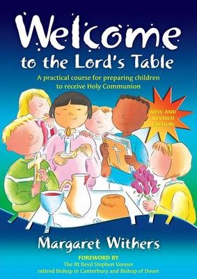 Welcome To the Lord's Table - Margaret Withers