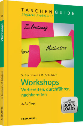 Workshops - vorbereiten, durchführen, nachbereiten - Susanne Beermann, Monika Schubach