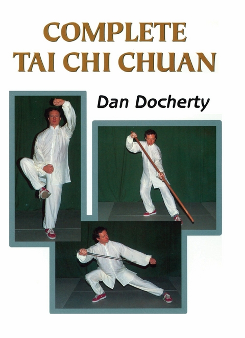 Complete Tai Chi Chuan - Dan Docherty