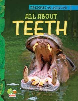 All About Teeth: Key stage 1 - Shona Bagai