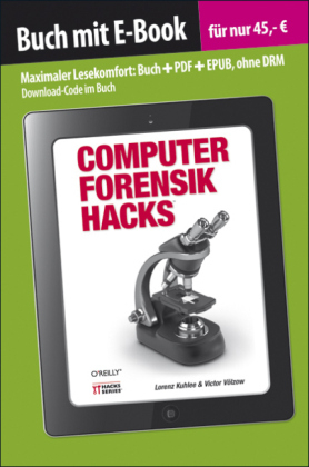 Computer-Forensik Hacks - Lorenz Kuhlee, Victor Völzow