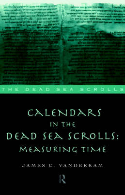 Calendars in the Dead Sea Scrolls -  James C. VanderKam