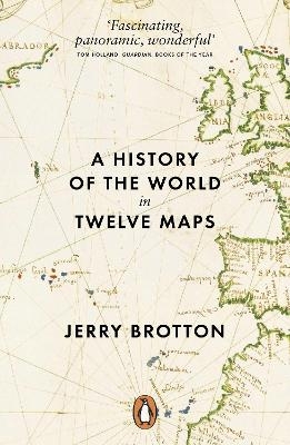 A History of the World in Twelve Maps - Jerry Brotton