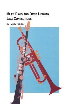 Miles Davis and David Liebman, Jazz Connections - Larry Fisher