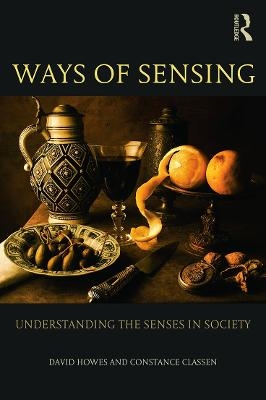 Ways of Sensing - David Howes, Constance Classen