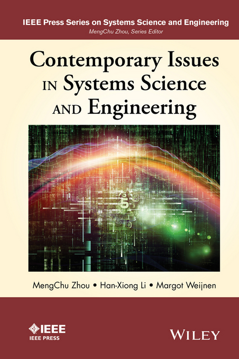 Contemporary Issues in Systems Science and Engineering -  Han-Xiong Li,  Margot Weijnen,  MengChu Zhou