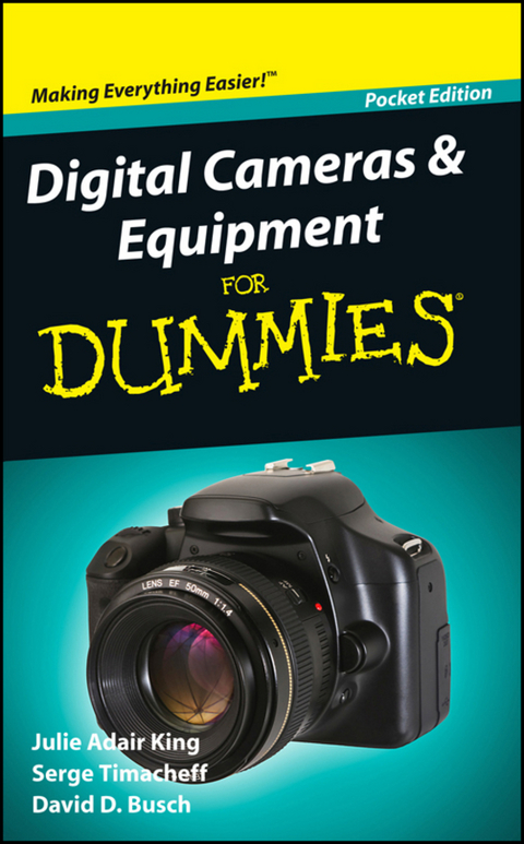 Digital Cameras and Equipment For Dummies, Pocket Edition - Julie Adair King, Serge Timacheff, David D. Busch