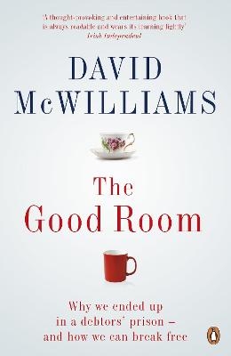 The Good Room - David McWilliams