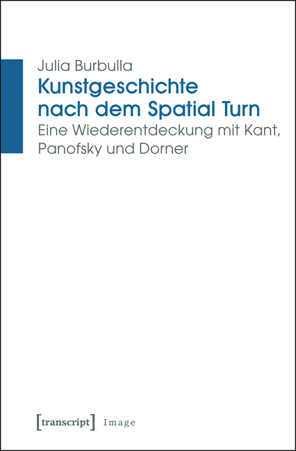 Kunstgeschichte nach dem Spatial Turn - Julia Burbulla