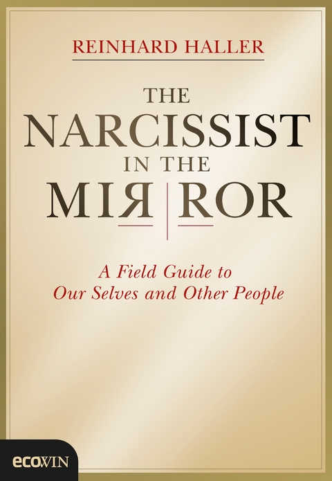 The Narcissist in the Mirror - Reinhard Haller