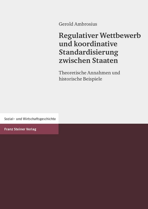 Regulativer Wettbewerb und koordinative Standardisierung zwischen Staaten - Gerold Ambrosius