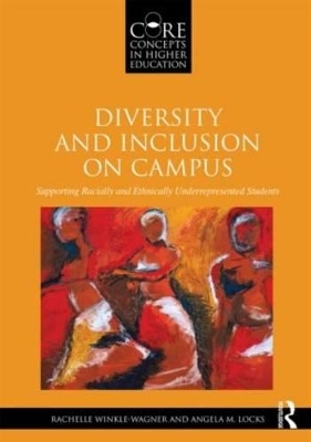 Diversity and Inclusion on Campus - Rachelle Winkle-Wagner, Angela M. Locks