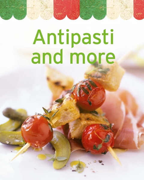 Antipasti and more -  Naumann &  Göbel Verlag