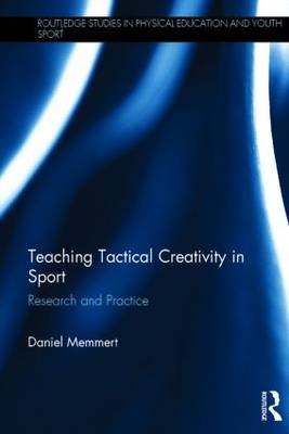 Teaching Tactical Creativity in Sport -  Daniel Memmert