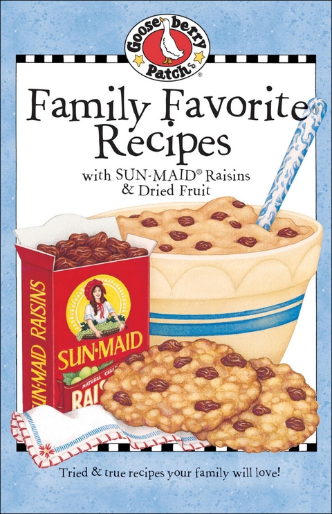 Family Favorites with Sun-Maid Raisins -  Gooseberry Patch