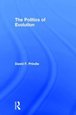Politics of Evolution -  David Prindle