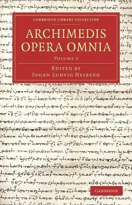 Archimedis Opera Omnia: Volume 3 -  Archimedes