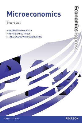 Economics Express: Microeconomics - Stuart Wall