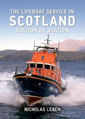 The Lifeboat Service in Scotland - Nicholas Leach