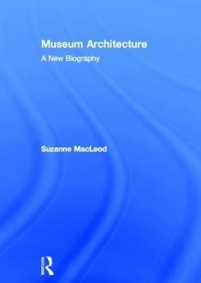 Museum Architecture - Suzanne MacLeod