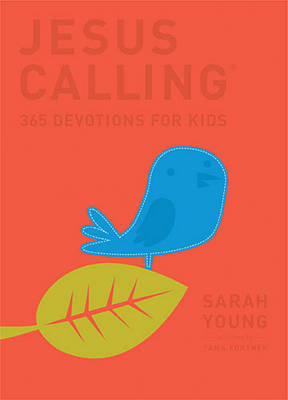 Jesus Calling: 365 Devotions For Kids - Sarah Young