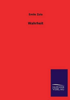 Wahrheit - Emile Zola