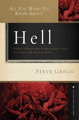 All You Want to Know About Hell - Steve Gregg