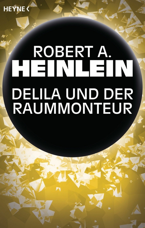 Delila und der Raummonteur -  Robert A. Heinlein