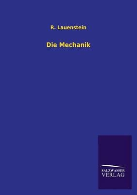 Die Mechanik - R. Lauenstein