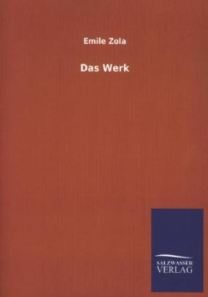 Das Werk - Emile Zola