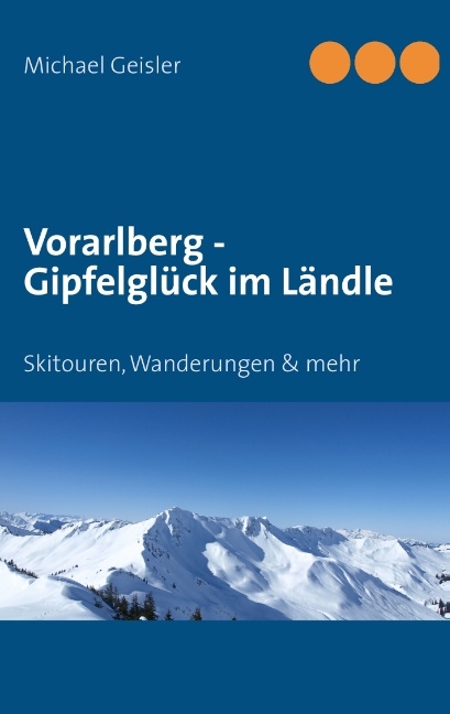 Vorarlberg - Gipfelglück im Ländle