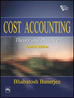 Cost Accounting - Bhabatosh Banerjee