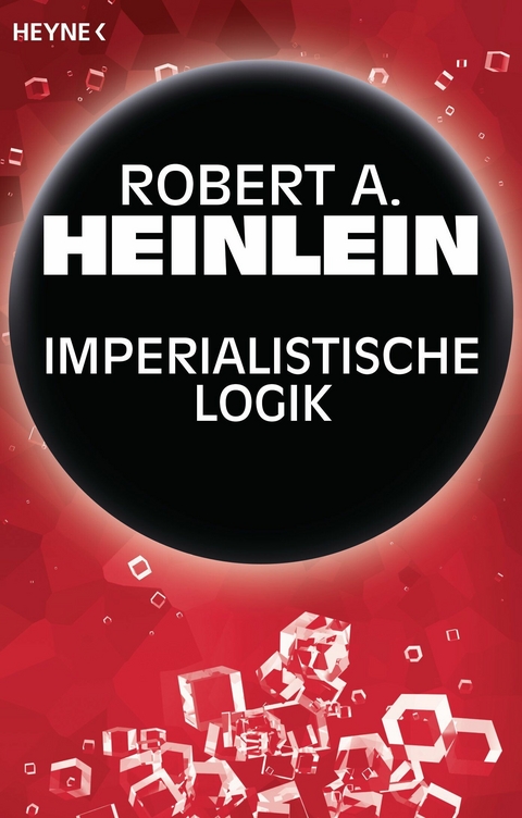 Imperialistische Logik -  Robert A. Heinlein