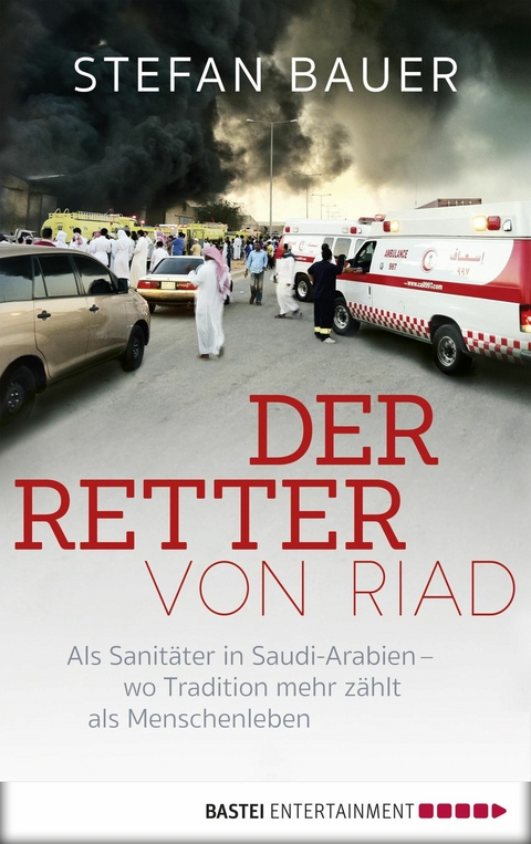 Der Retter von Riad -  Stefan Bauer