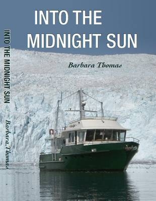 Into the Midnight Sun - Barbara Thomas